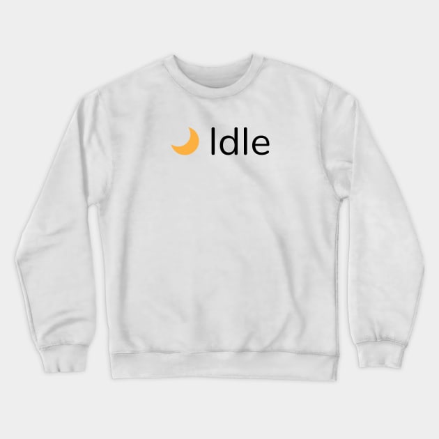 Idle status Crewneck Sweatshirt by SkelBunny